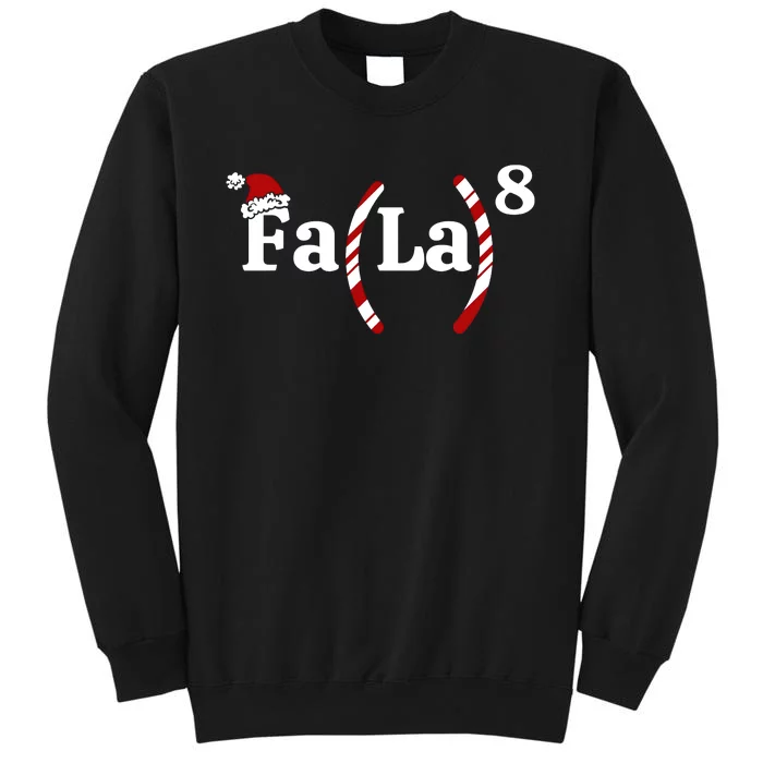 Fa La Christmas Math Teacher Holiday Season Tall Sweatshirt