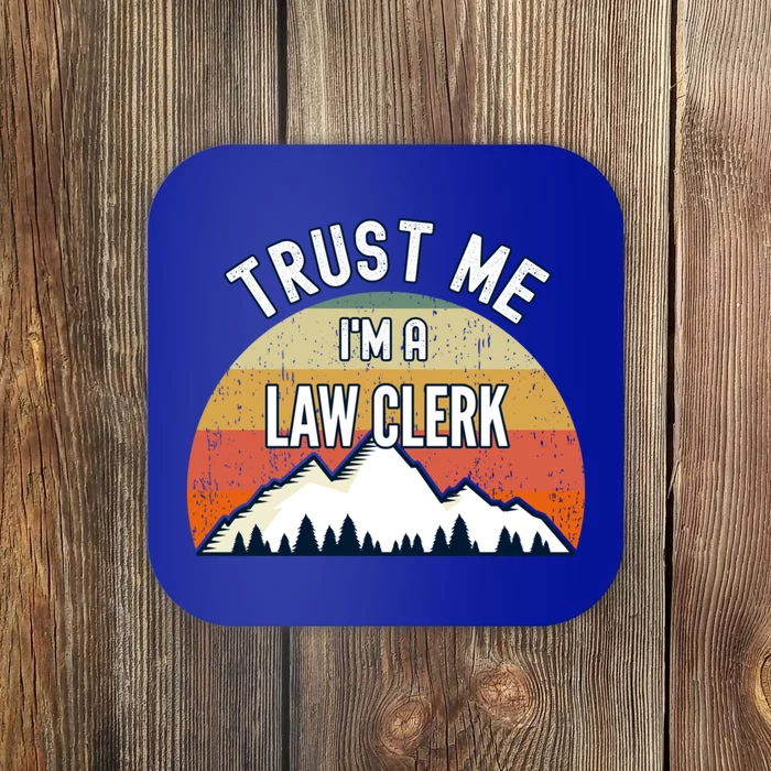 Funny Law Clerk Gift Trust Me Im A Law Clerk Gift Coaster