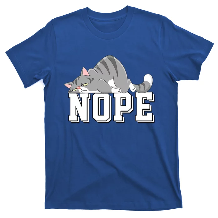 Funny Lazy Cat Nope Not Today Cat Cool Gift T-Shirt