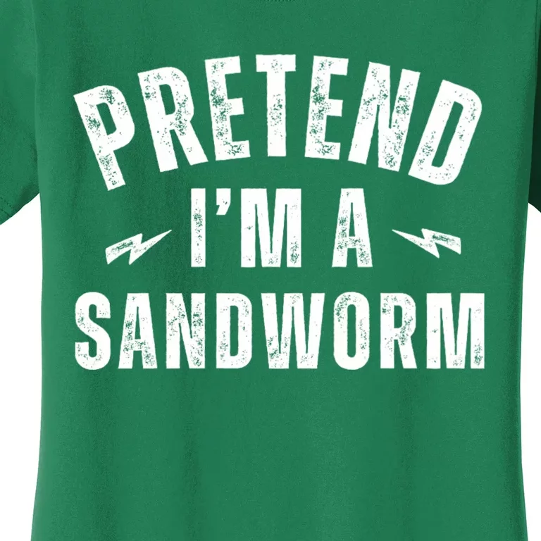 Funny Lazy Costume Last Minute Pretend IM A Sandworm Women's T-Shirt