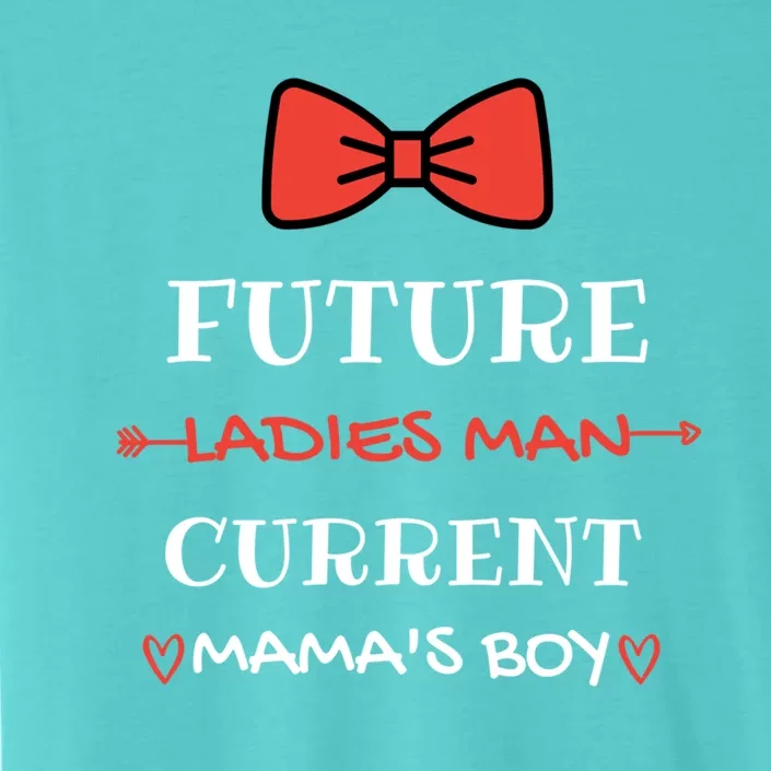 Future Ladies Current Mamas Valentines Day Outfit Cool Gift ChromaSoft Performance T-Shirt