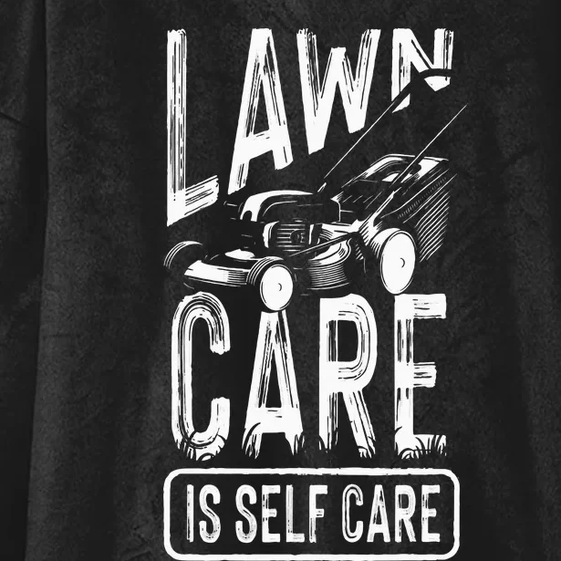 Funny Lawn Care Self Care Dad Lawn Mowing Joke Hooded Wearable Blanket