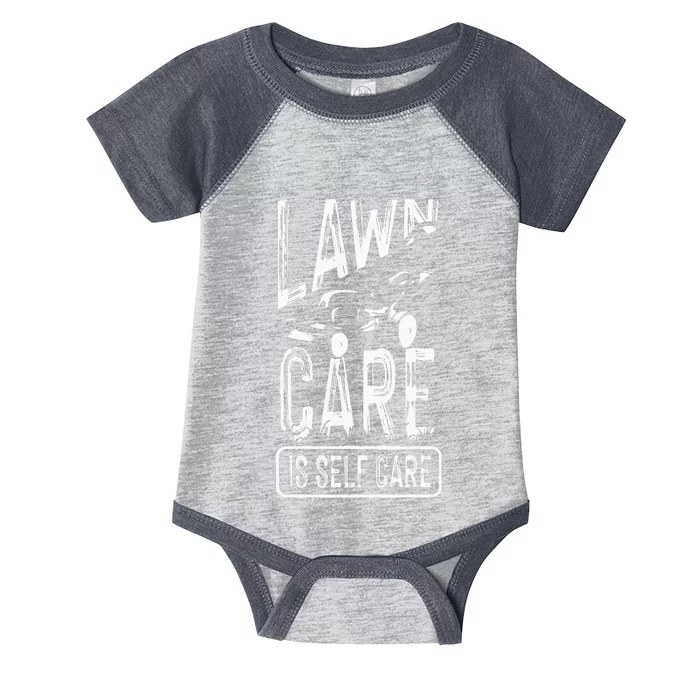 Funny Lawn Care Self Care Dad Lawn Mowing Joke Infant Baby Jersey Bodysuit