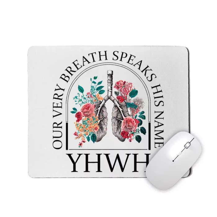 Floral Lung Christian Our Very Breath Speaks His Name Yhwh Mousepad