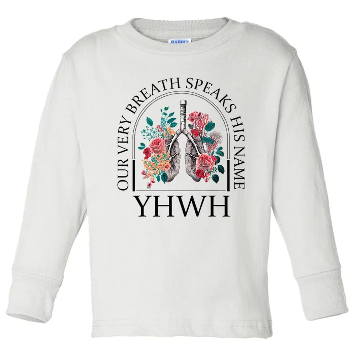 Floral Lung Christian Our Very Breath Speaks His Name Yhwh Toddler Long Sleeve Shirt