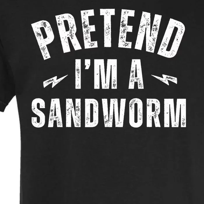 Funny Lazy Costume Last Minute Pretend IM A Sandworm Garment-Dyed Heavyweight T-Shirt