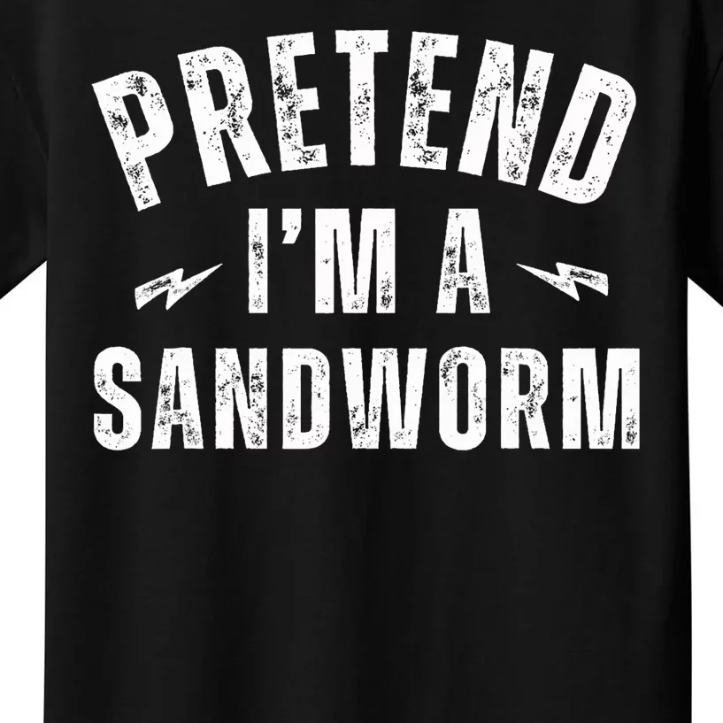 Funny Lazy Costume Last Minute Pretend IM A Sandworm Kids T-Shirt