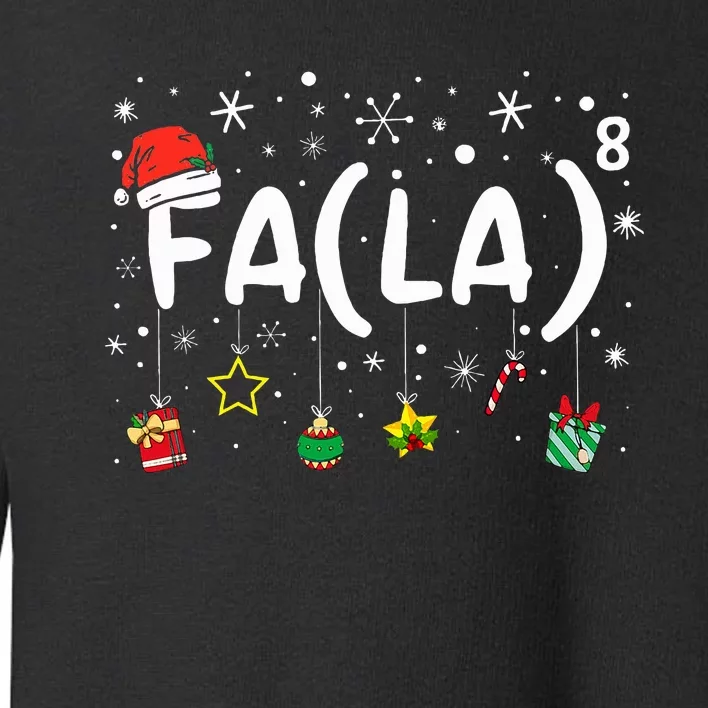 FA (LA)8 Christmas Santa Fa La Math Teacher Toddler Sweatshirt