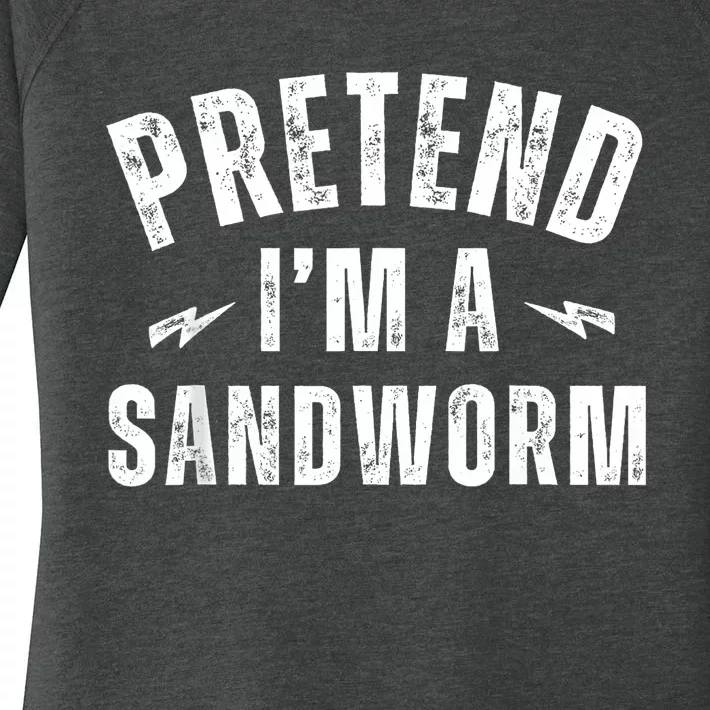 Funny Lazy Costume Last Minute Pretend IM A Sandworm Women's Perfect Tri Tunic Long Sleeve Shirt