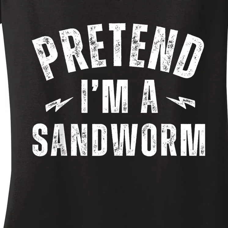 Funny Lazy Costume Last Minute Pretend IM A Sandworm Women's V-Neck T-Shirt