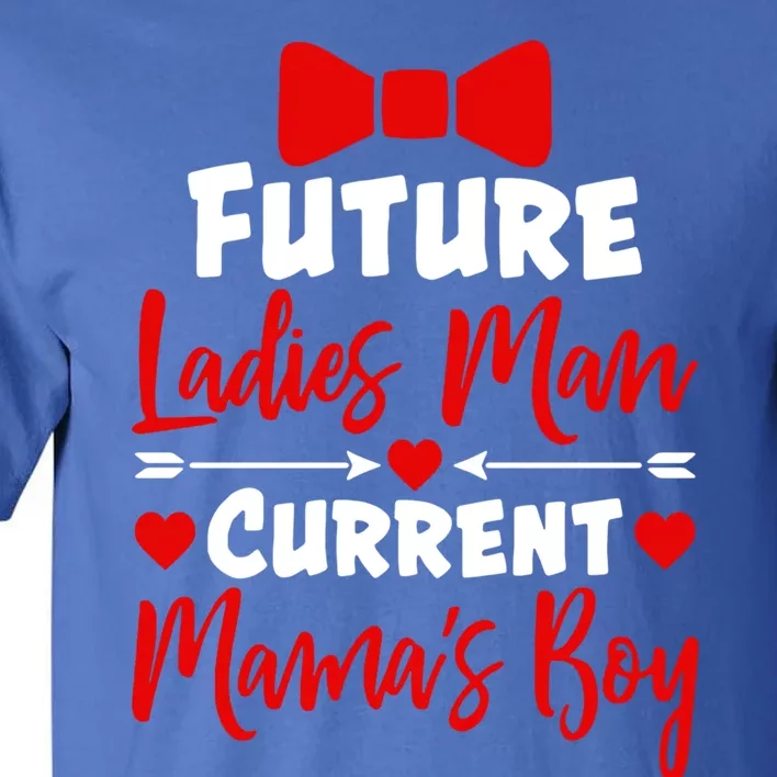 Future Ladies Current Mama's Cute Gift Valentine's Day Gift Tall T-Shirt