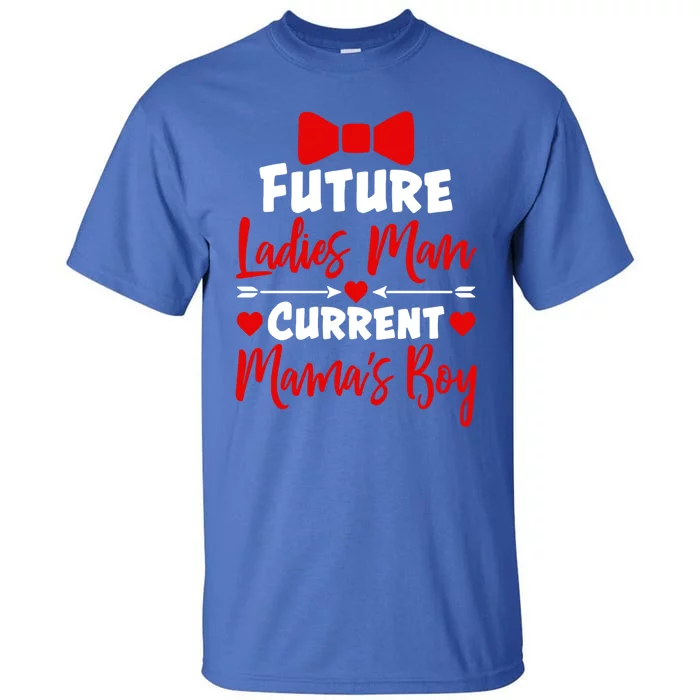 Future Ladies Current Mama's Cute Gift Valentine's Day Gift Tall T-Shirt