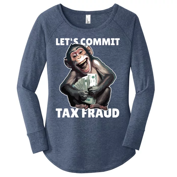 Funny Lets Commit Tax Fraud Monkey Outfit Tax Day Sayings Women's Perfect Tri Tunic Long Sleeve Shirt