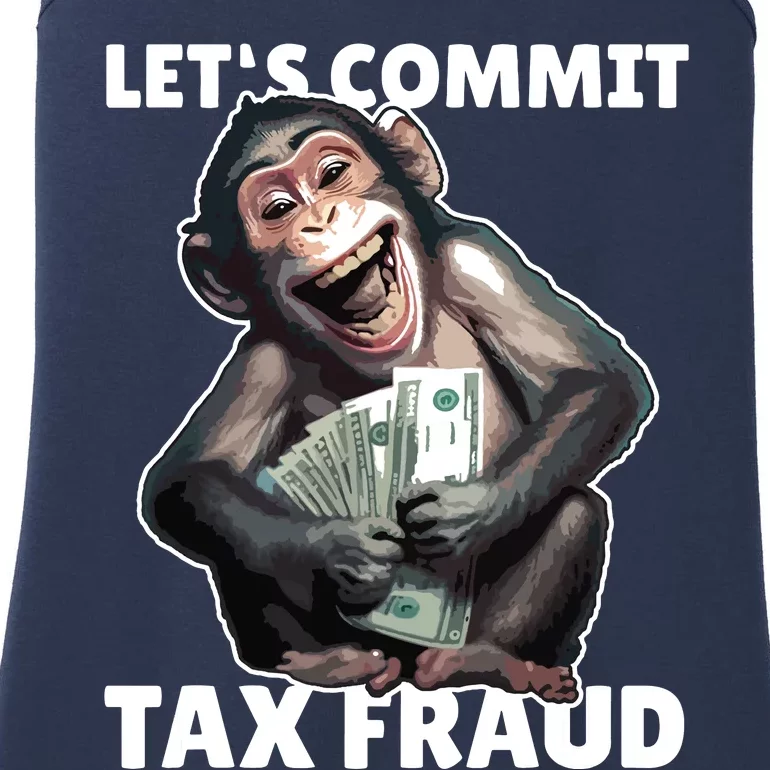 Funny Lets Commit Tax Fraud Monkey Outfit Tax Day Sayings Ladies Essential Tank