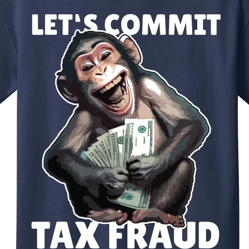 Funny Lets Commit Tax Fraud Monkey Outfit Tax Day Sayings Kids T-Shirt