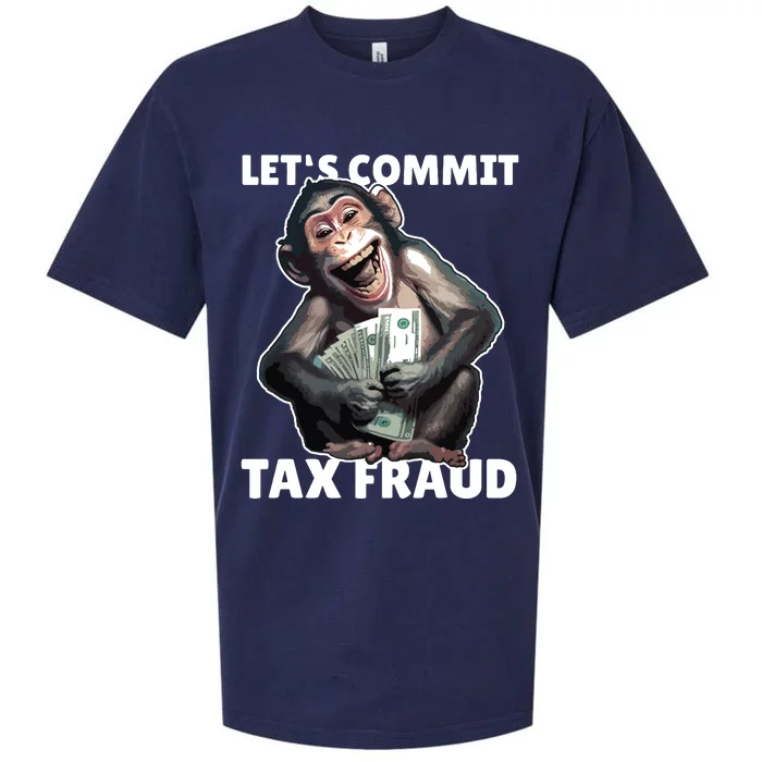 Funny Lets Commit Tax Fraud Monkey Outfit Tax Day Sayings Sueded Cloud Jersey T-Shirt