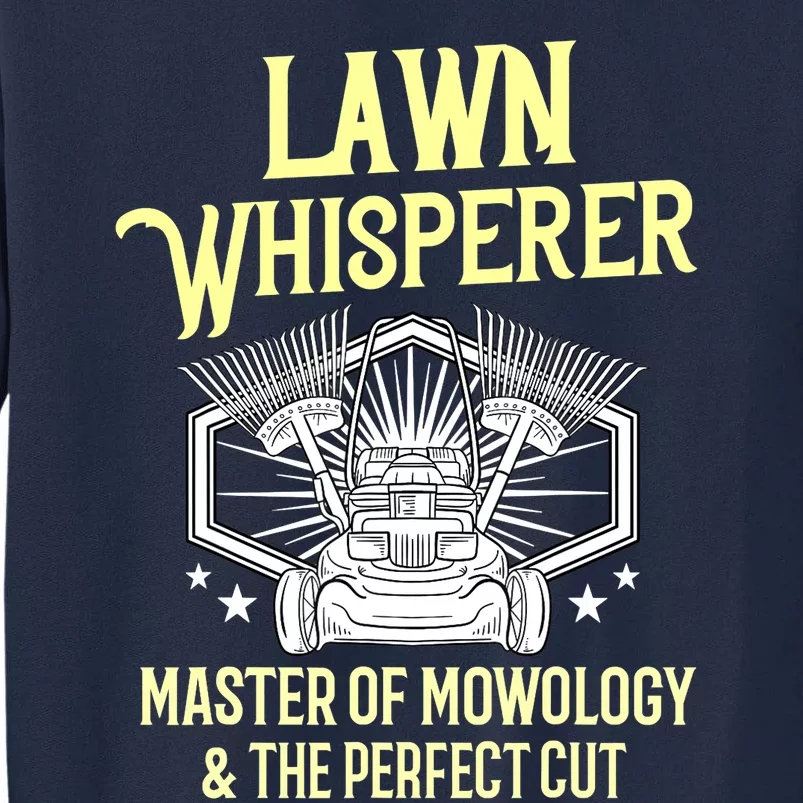 Funny Lawn Care Gift Landscaper Mowing Tall Sweatshirt