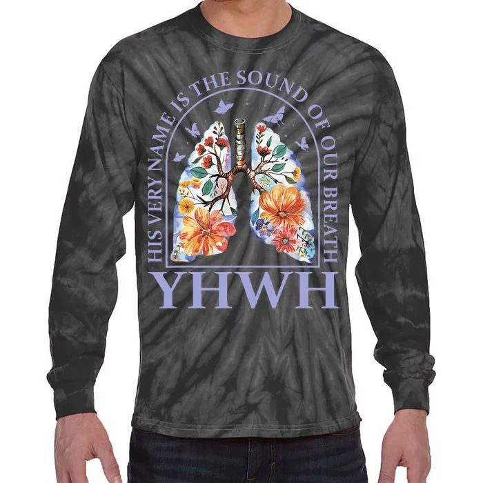 Floral Lung Christian Our Very Breath Speaks His Name Yhwh Tie-Dye Long Sleeve Shirt