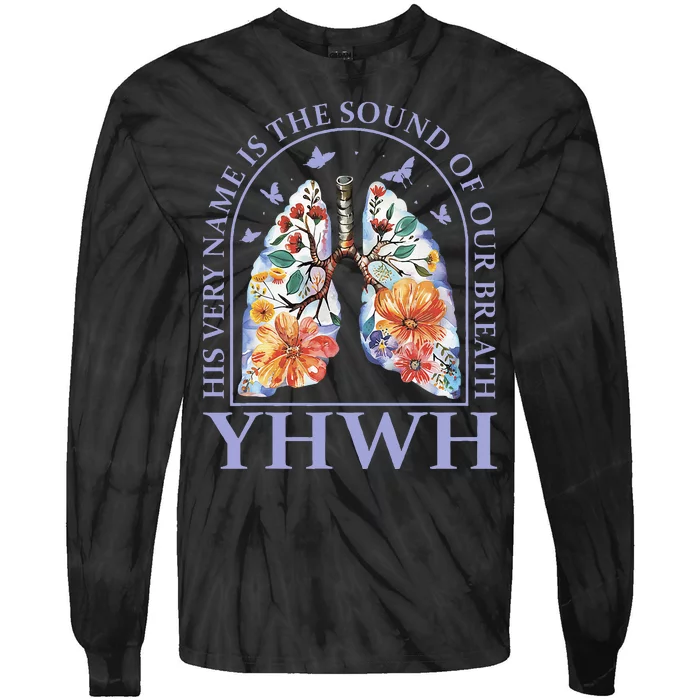 Floral Lung Christian Our Very Breath Speaks His Name Yhwh Tie-Dye Long Sleeve Shirt