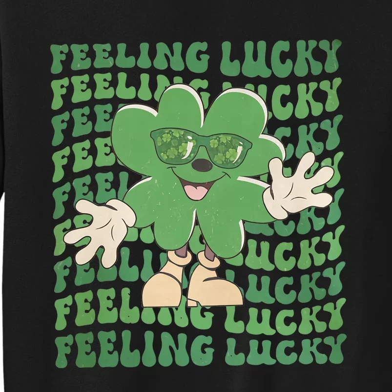 Feeling Lucky Cute Saint Patrick Day Gift Idea Tall Sweatshirt