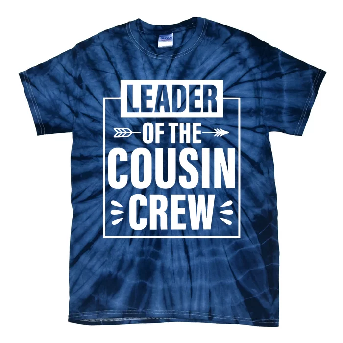 Funny Leader Cousin Gifts Crew Leader of the cousin crew Tie-Dye T-Shirt