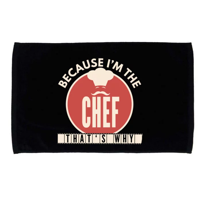 Funny Line Cook Because Im The Chef Sous Gift Gift Microfiber Hand Towel