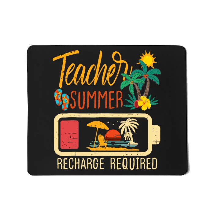 Funny Last Day Of School Teacher Summer Recharge Required Mousepad