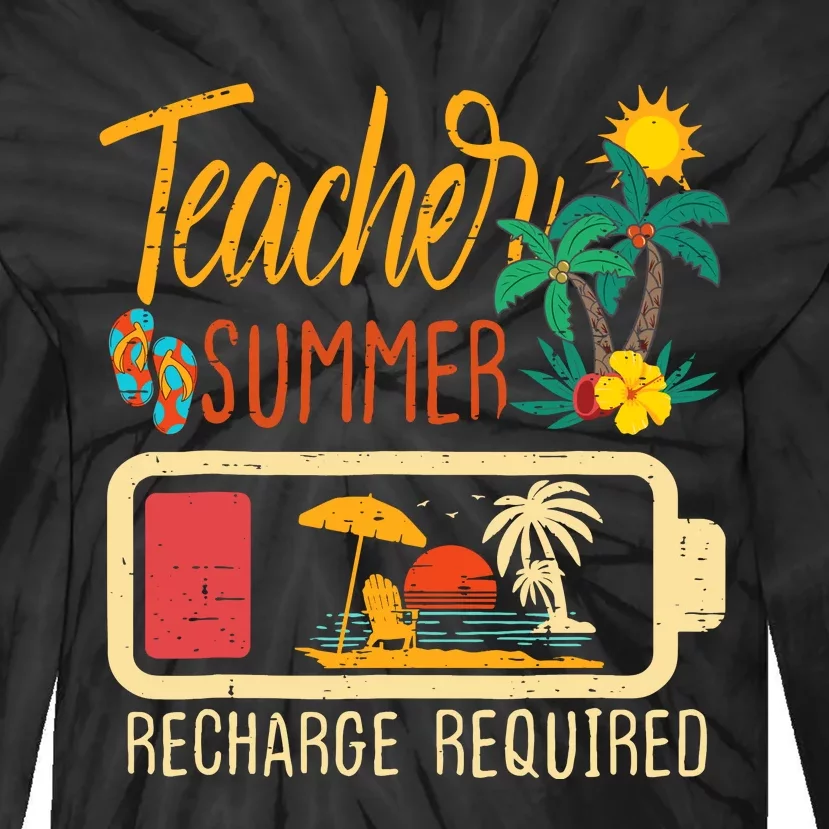 Funny Last Day Of School Teacher Summer Recharge Required Tie-Dye Long Sleeve Shirt