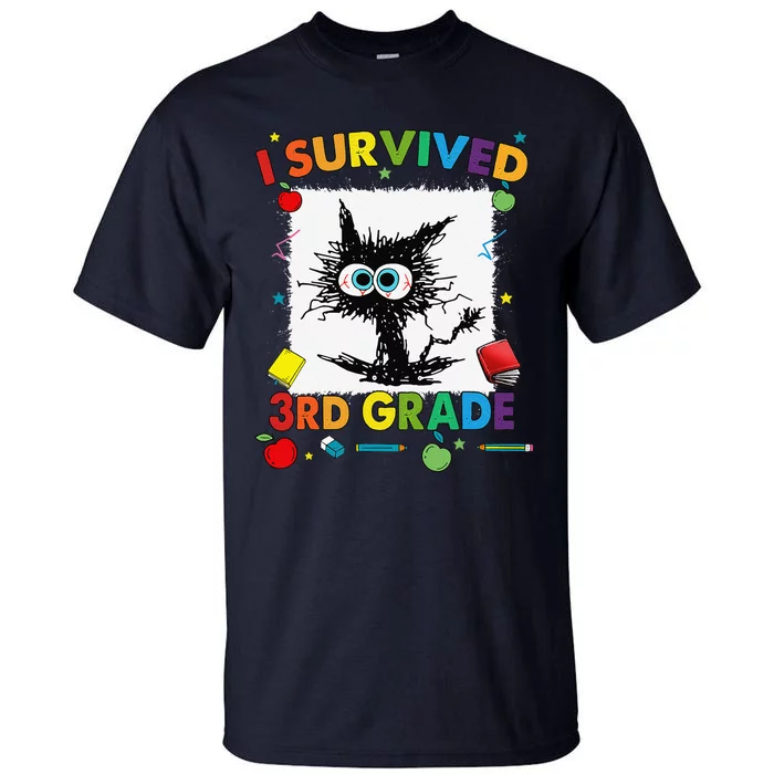 Funny Last Day Of Third 3rd Grade I Survived Third 3rd Grade Tall T-Shirt