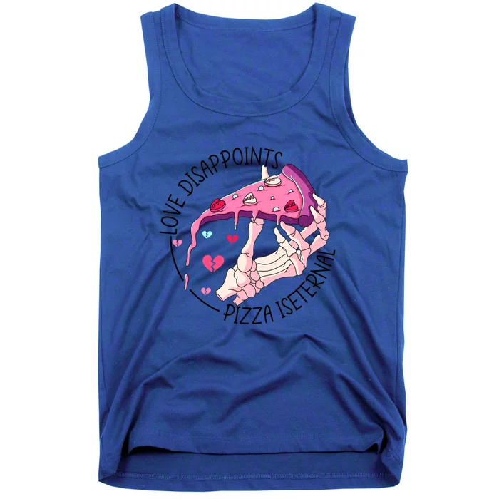 Funny Love Disappoints Pizza Is Eternal Valentine's Day Gift Tank Top