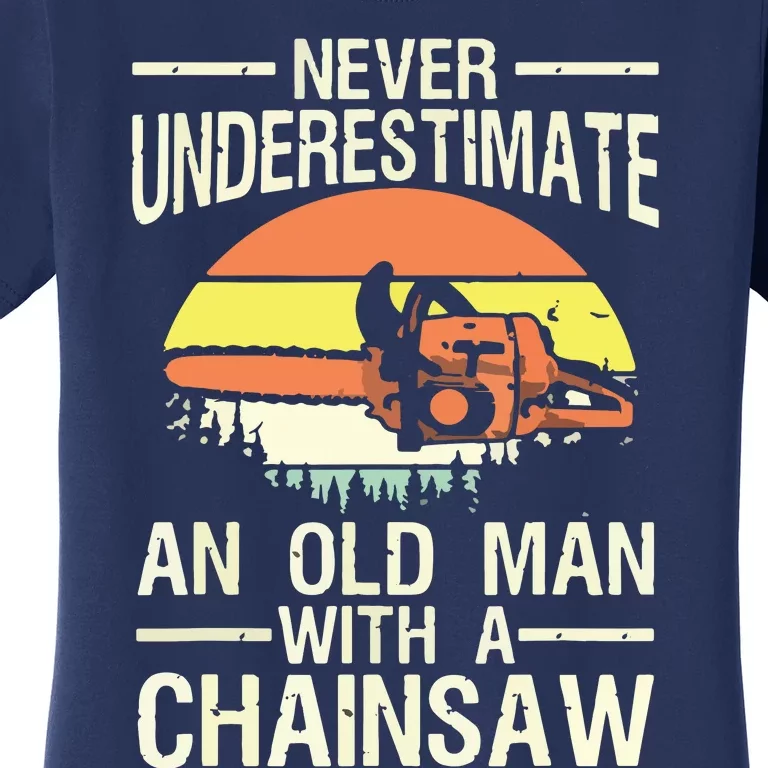 Funny Lumberjack Design For Dad Logger Arborist Chainsaw Women's T-Shirt