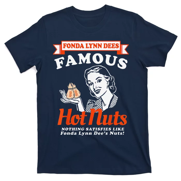 Fonda Lynn Dees Nuts Satisfies Funny Adult Humor Saying T-Shirt