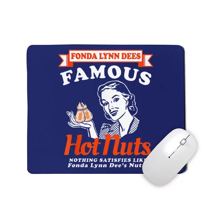 Fonda Lynn Dees Nuts Satisfies Funny Adult Humor Saying Mousepad