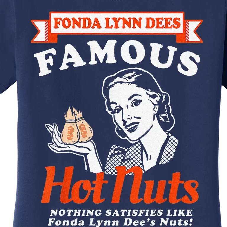 Fonda Lynn Dees Nuts Satisfies Funny Adult Humor Saying Women's T-Shirt