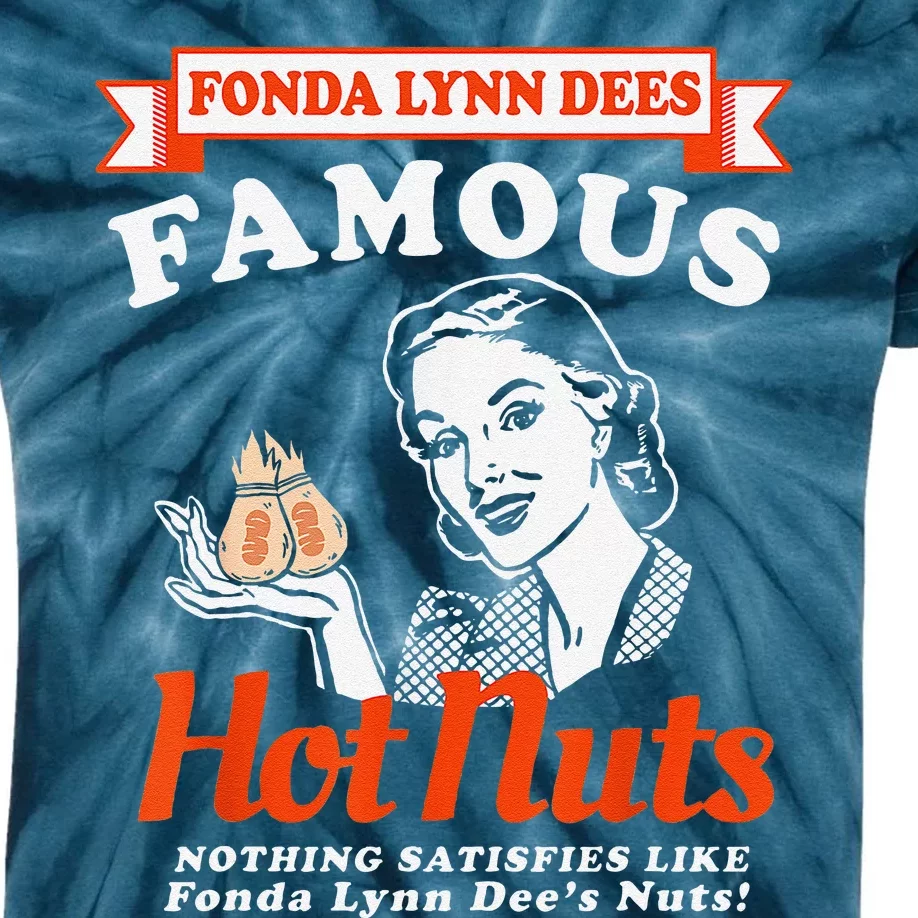 Fonda Lynn Dees Nuts Satisfies Funny Adult Humor Saying Kids Tie-Dye T-Shirt