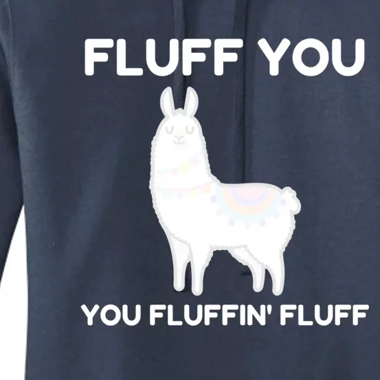 Funny Llama Design Fluff You You Fluffin' Fluff Gift Women's Pullover Hoodie