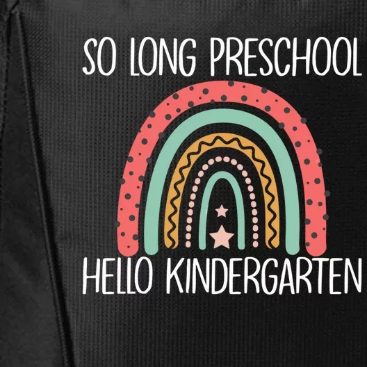 Funny Last Day PreK So Long PreK Hello Kindergarten Gift City Backpack