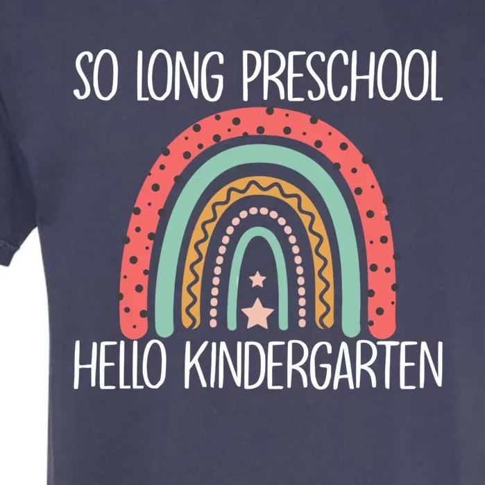 Funny Last Day PreK So Long PreK Hello Kindergarten Gift Garment-Dyed Heavyweight T-Shirt