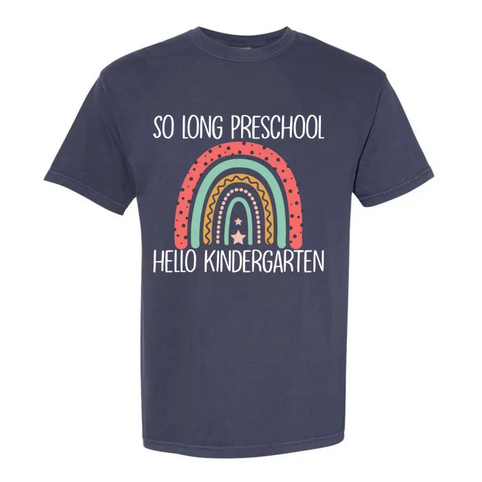 Funny Last Day PreK So Long PreK Hello Kindergarten Gift Garment-Dyed Heavyweight T-Shirt