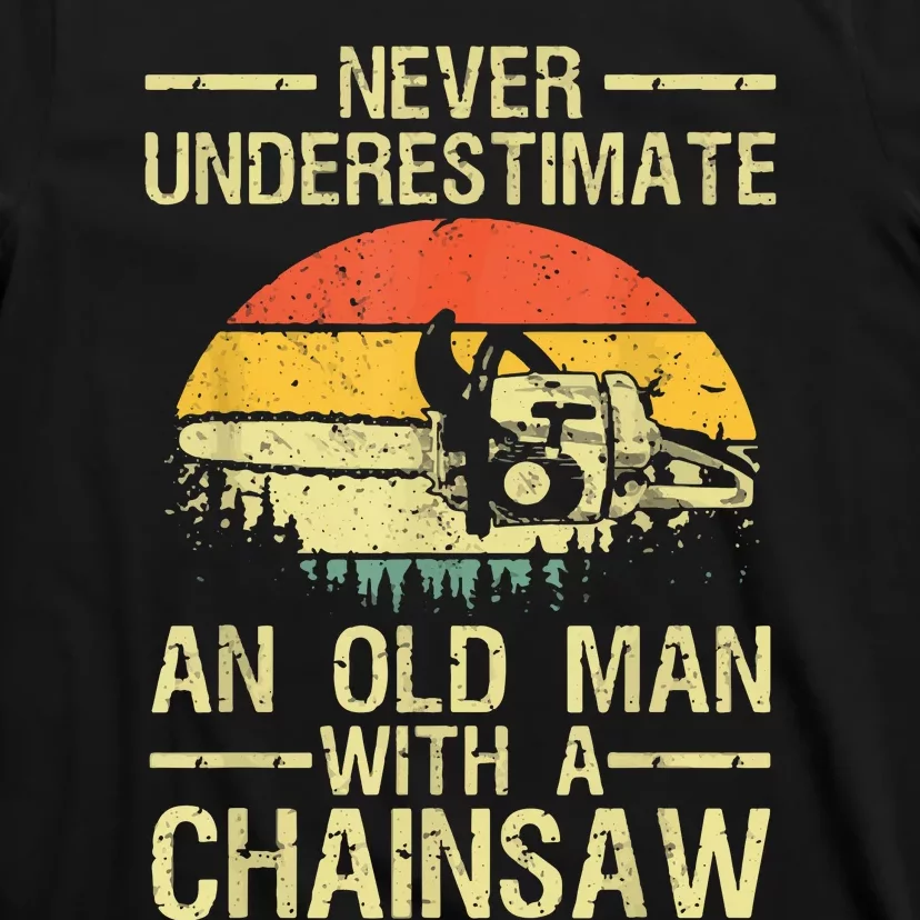 Funny Lumberjack Design For Dad Logger Arborist Chainsaw T-Shirt