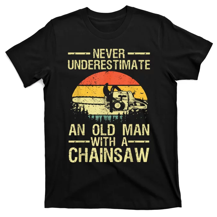 Funny Lumberjack Design For Dad Logger Arborist Chainsaw T-Shirt