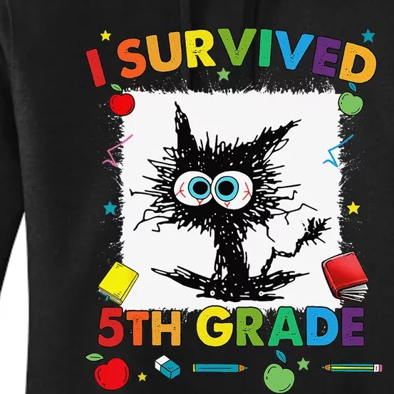 Funny Last Day Of Fifth 5th Grade I Survived Fifth 5th Grade Women's Pullover Hoodie