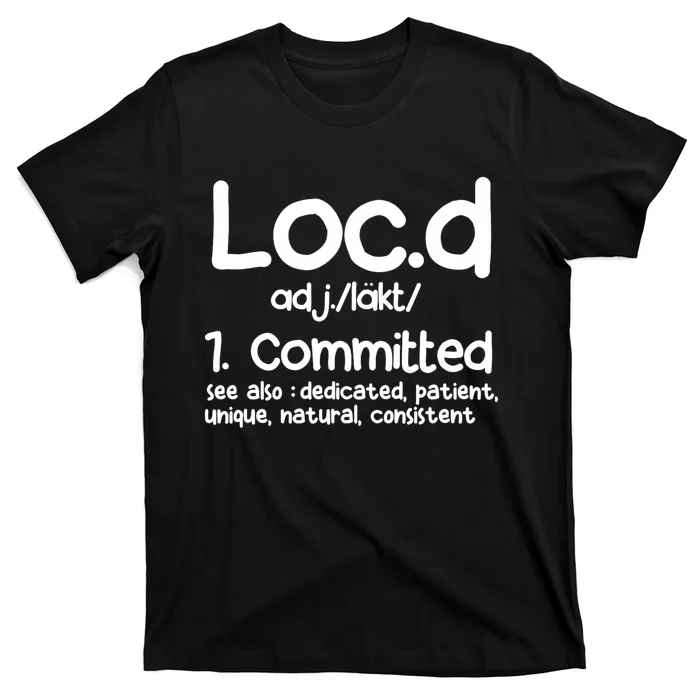 Funny LocD Definition Dreadlocks Black T-Shirt