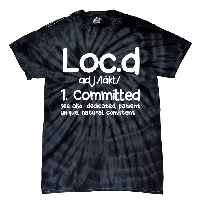 Funny LocD Definition Dreadlocks Black Tie-Dye T-Shirt