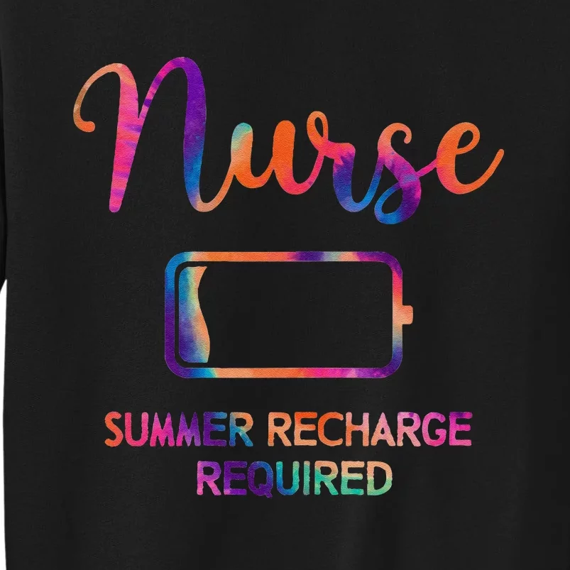 Funny Last Day Nurse Student Nurse Summer Recharge Required Tall Sweatshirt