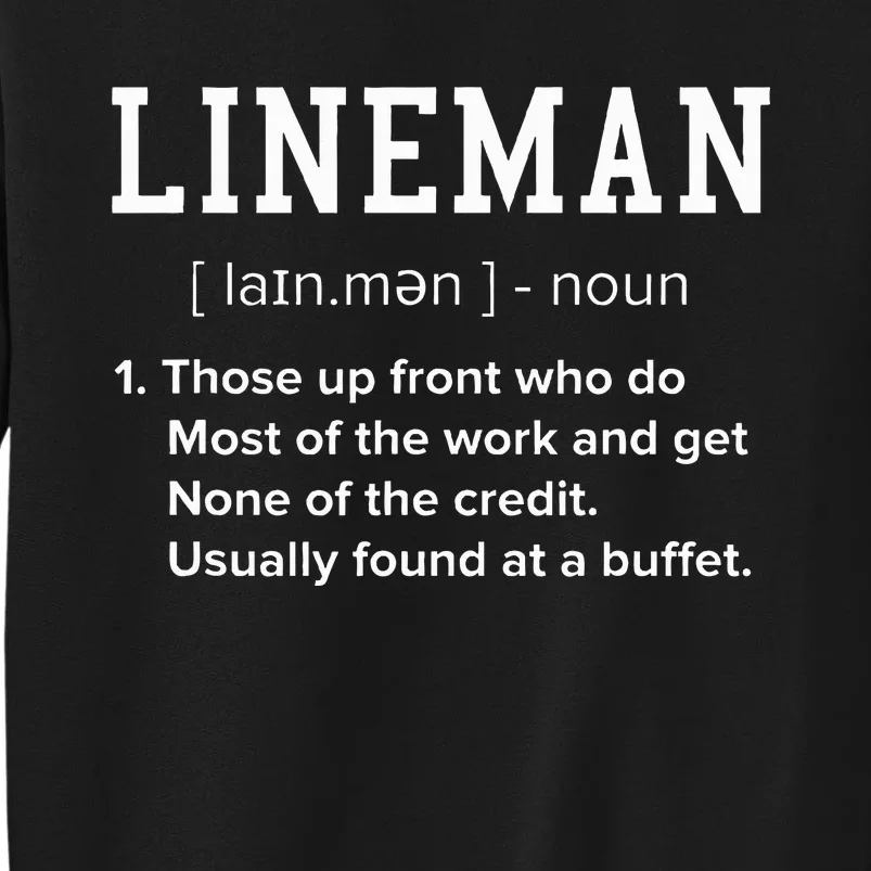 Football Lineman Definition Funny Offensive Lineman Tall Sweatshirt