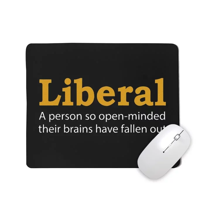 Funny Liberal Democratic Party Conservative Mousepad