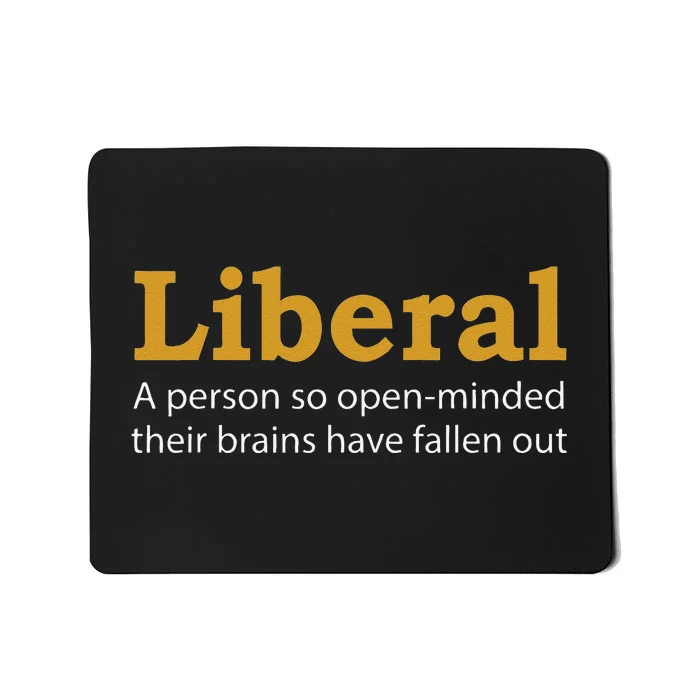 Funny Liberal Democratic Party Conservative Mousepad