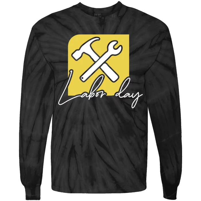 Funny Labor Day Gift Tie-Dye Long Sleeve Shirt