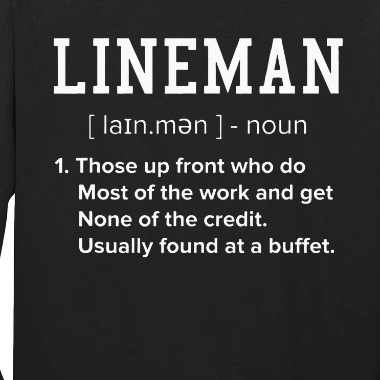 Football Lineman Definition Funny Offensive Lineman For Men Tall Long Sleeve T-Shirt